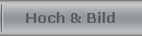 Hoch & Bild